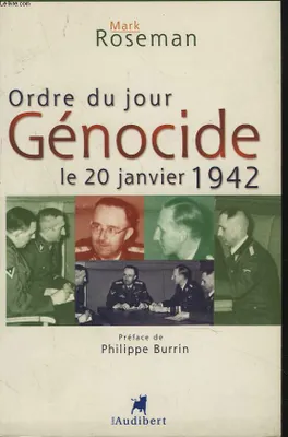 Ordre du jour. Génocide le 20 janvier 1942, le 20 janvier 1942