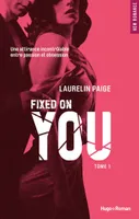 Fixed on you, 1, Tome 1