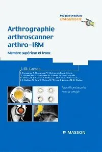 Arthrographie, arthroscanner, arthro-IRM - Membre supérieur et tronc, POD