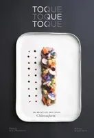 Toque, toque, toque, 100 recettes des chefs Châteauform'