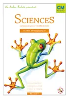 Sciences expérimentales et Technologie CM - Guide pédagogique
