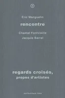 Regards croisés, dialogues d’artistes, rencontre avec Chantal Fontvieille, Jacquie Barral
