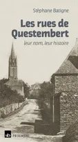 Les rues de Questembert, Leur nom, leur histoire