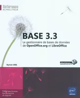 Base 3.3 - le gestionnaire de bases de données de OpenOffice.org et LibreOffice, le gestionnaire de bases de données de OpenOffice.org et LibreOffice
