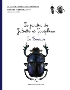 La collection des petits zécolos, Le jardin de Juliette et Joséphine, Le bousier