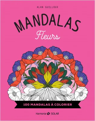 Mandalas Fleurs - 100 mandalas à colorier