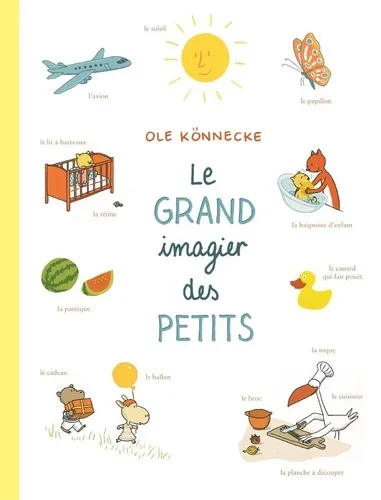 Livres Jeunesse Les tout-petits Tout-carton et imagier Le GRAND imagier des PETITS Ole Könnecke