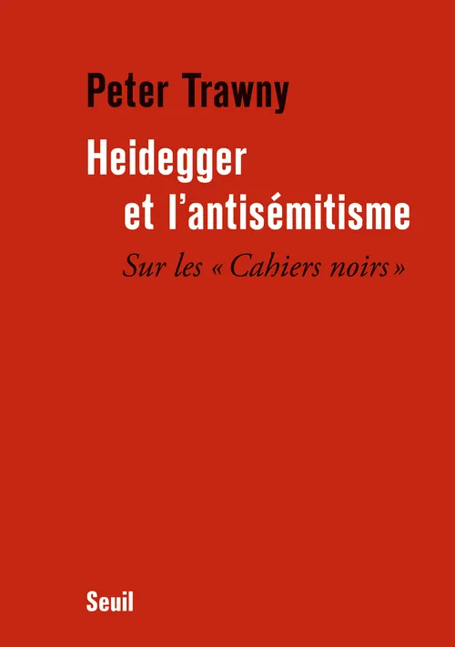 Livres Sciences Humaines et Sociales Philosophie Heidegger et l'antisémitisme, Sur les "Cahiers noirs" Peter Trawny