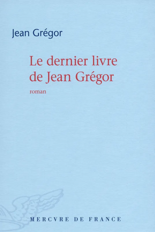 Le dernier livre de Jean Grégor Jean Grégor