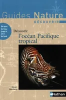 guide Nature - Découvrir l’Océan Pacifique tropical