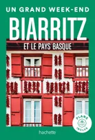 Biarritz et le Pays Basque Guide Un Grand Week-end