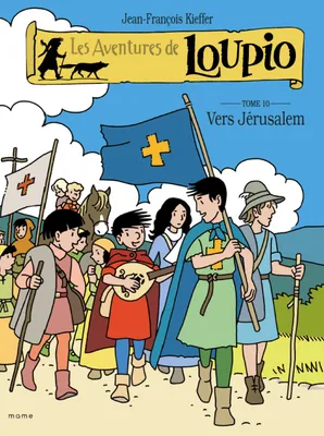 Les aventures de Loupio., 10, Vers Jérusalem