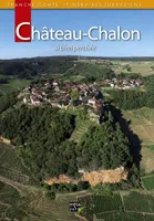 Château-Chalon, Si bien perchée