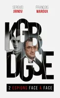 KGB-DGSE, 2 espions face à face, Deux espions face à face