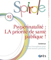 Spirale 92 - Psypérinatalité : la priorité de santé publique ?