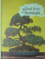 Le grand livre des bonsaïs