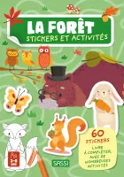 La forêt. Stickers et activités, 60 stickers livre à compléter, avec de nombreuses activités