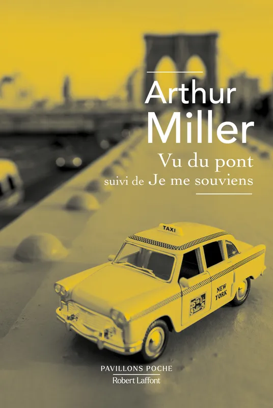Vu du pont suivi de Je me souviens Arthur Miller