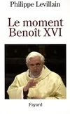 Le moment Benoît XVI, le moment