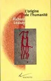 Livres Littérature et Essais littéraires Essais Littéraires et biographies Essais Littéraires L'origine de l'Humanité Richard Leakey