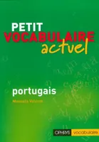 Petit vocabulaire actuel - portugais, portugais
