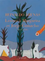 Lettres à Margarita et Jorge Camacho, 1967-1990
