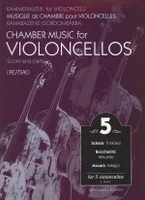 Chamber Music for/ Kammermusik für Violoncelli 5, for 5 violoncellos