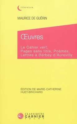 oeuvres, Le Cahier vert, Pages sans titre, Poèmes, Lettres à Barbey d'Aurevilly