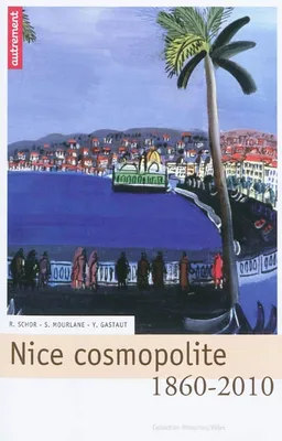 Nice cosmopolite 1860-2010, 1860-2010