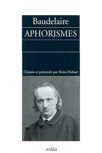 Livres Littérature et Essais littéraires Poésie Aphorismes Charles Baudelaire