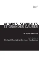 Affaires, scandales et grandes causes., De Socrate à Pinochet