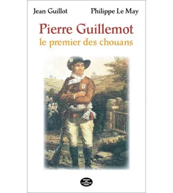 Pierre Guillemot le premier chouan