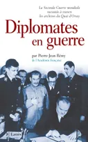 Diplomates en guerre, la Seconde guerre mondiale racontée à travers les archives du Quai d'Orsay