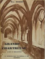 Grande Chartreuse, l'art au monastère
