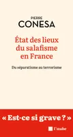 État des lieux du salafisme en France  - Du séparatisme au t