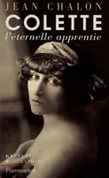 Colette, L'Éternelle apprentie