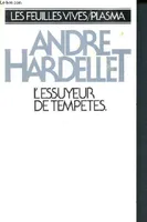 L Essuyeur de tempêtes [Board book] Hardellet, André; Gillet, Didier and Vers, André