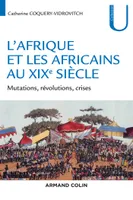 L'Afrique et les Africains au XIXe siècle - Mutations, révolutions, crises, Mutations, révolutions, crises
