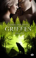 Griffes, T7 : Walker