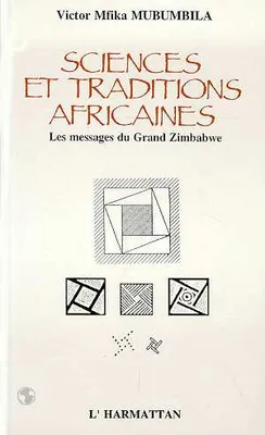 Sciences et traditions africaines, Le message du Grand Zïmbabwé