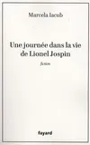 Une journée dans la vie de Lionel Jospin / fiction, fiction