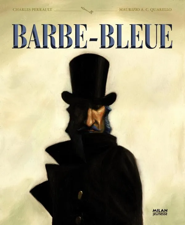 Livres Jeunesse de 3 à 6 ans Albums Barbe-bleue Charles Perrault, Maurizio A. C. Quarello