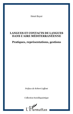 Langues et contacts de langues dans l'aire méditerranéenne, Pratiques, représentations, gestions