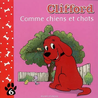 Livres Jeunesse Les tout-petits Albums Clifford, 6, Comme chiens et chats Claire Bourdin