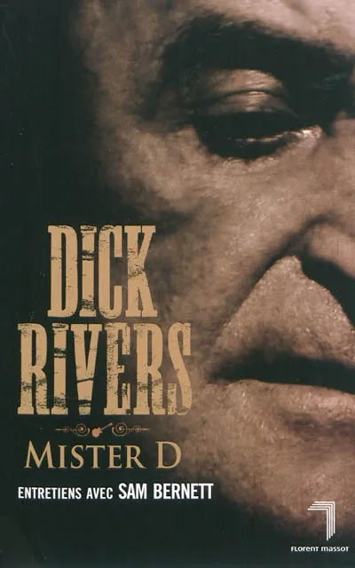 Dick Rivers / Mister D Bernett Sam