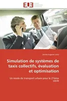 Simulation de systèmes de taxis collectifs, évaluation et optimisation