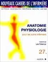 Anatomie physiologie pour les soins infirmiers Tome XXVII