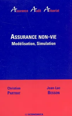 Assurance non-vie - modélisation, simulation, modélisation, simulation