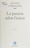 La Passion selon Gatien