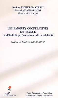 Les banques coopératives en France, Le défi de la performance et de la solidarité